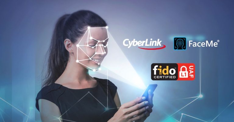 CyberLink’s FaceMe® Receives FIDO Alliance UAF Level 1 Certification